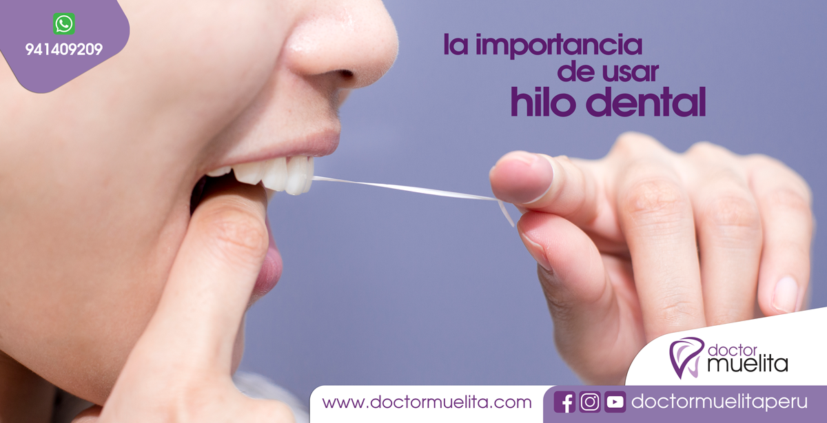 La importancia de usar HILO DENTAL Clínica Doctor Muelita