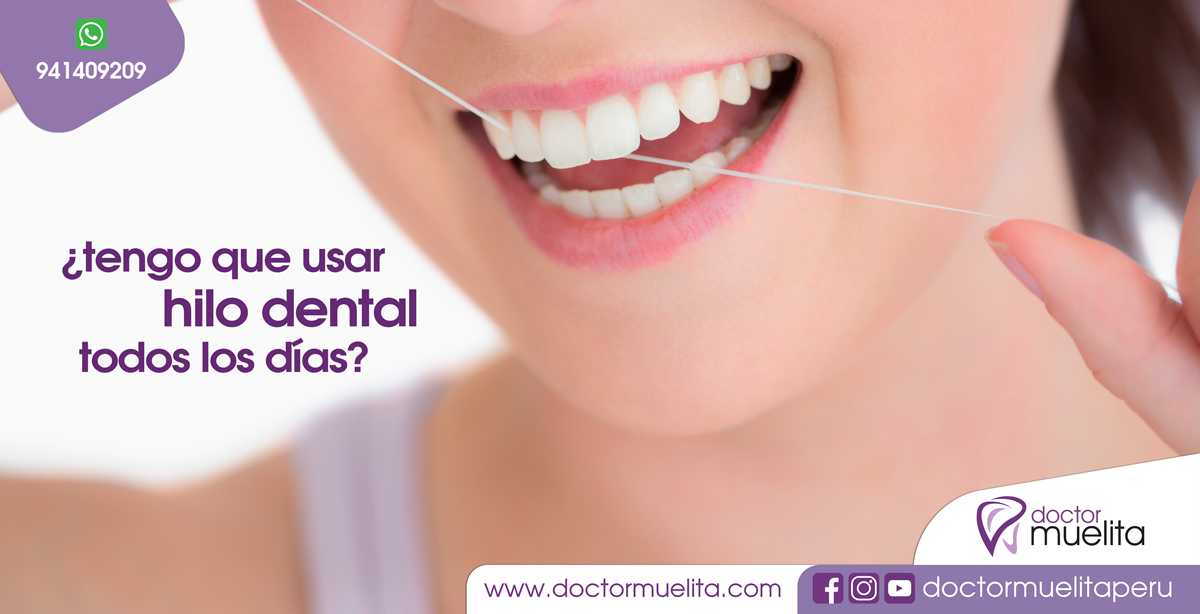 ¿Tengo que usar HILO DENTAL todos los días? Clínica Doctor Muelita